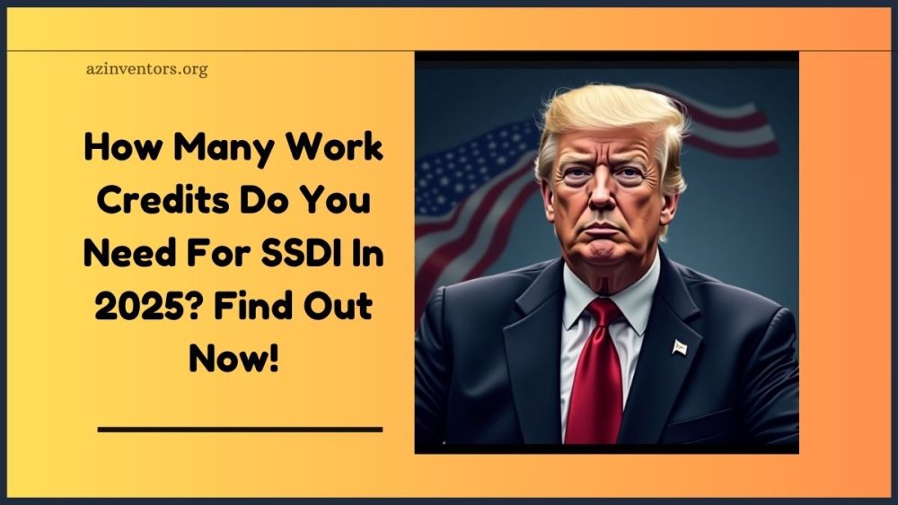 How Many Work Credits Do You Need For Ssdi In Find Out Now