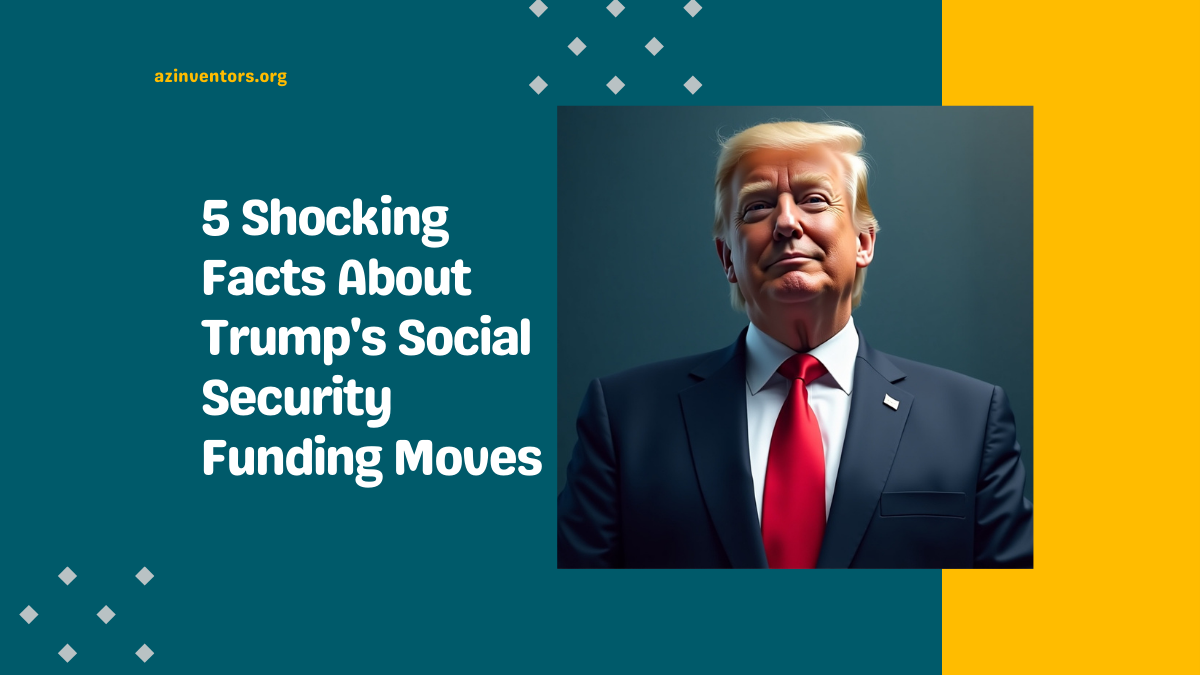 5 Shocking Facts About Trump's Social Security Funding Moves