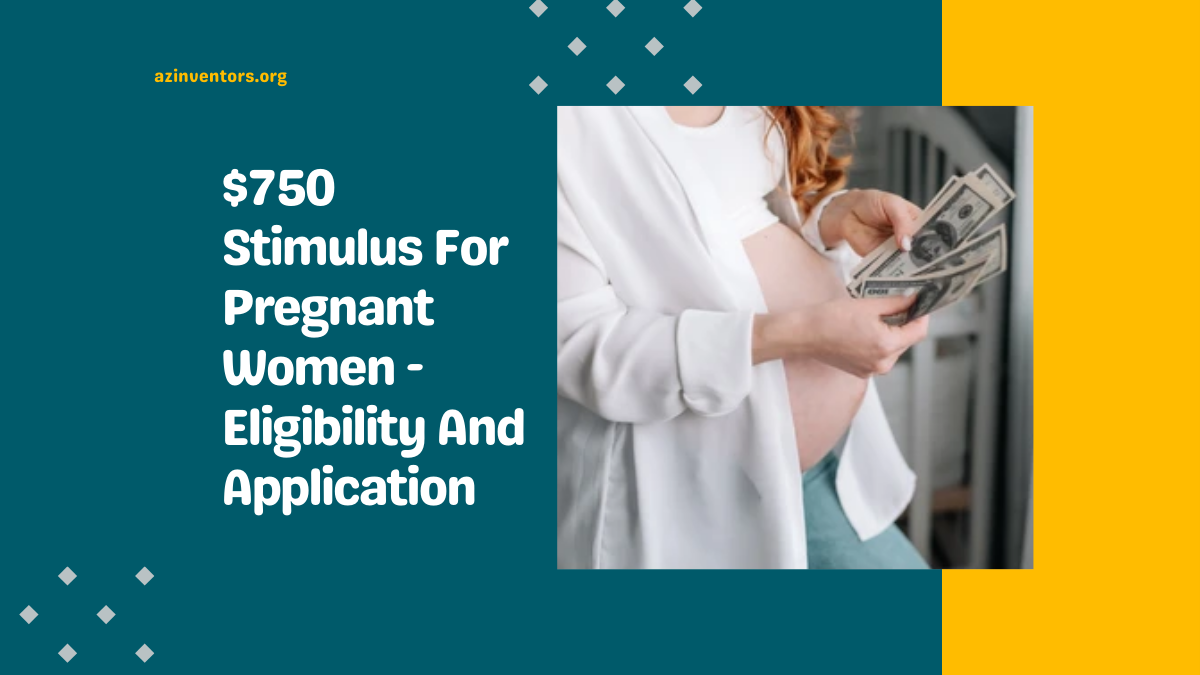 $750 Stimulus For Pregnant Women - Eligibility And Application