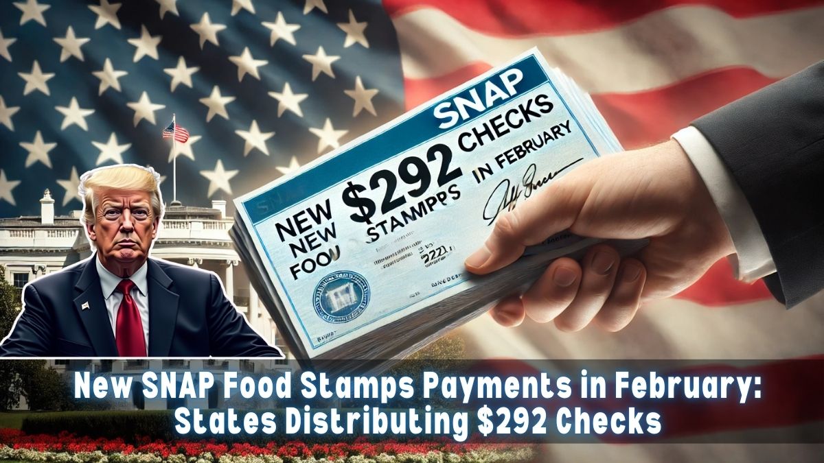 New SNAP Food Stamps Payments in February: States Distributing $292 Checks