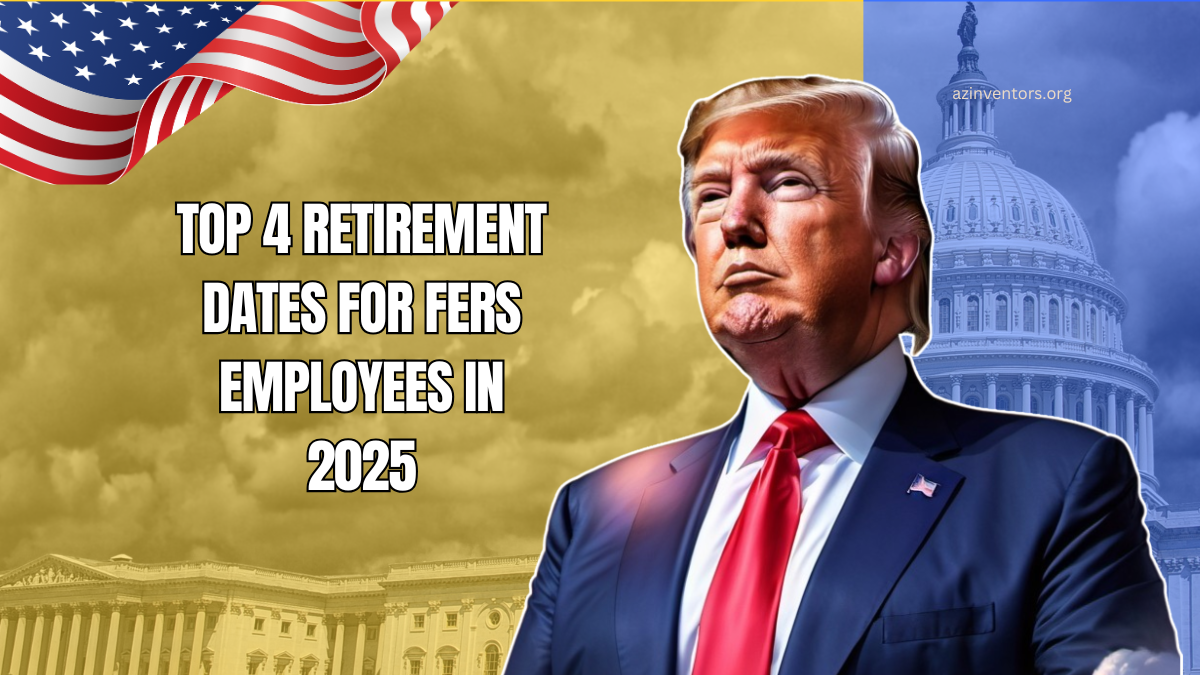 Top 4 Retirement Dates For FERS Employees In 2025